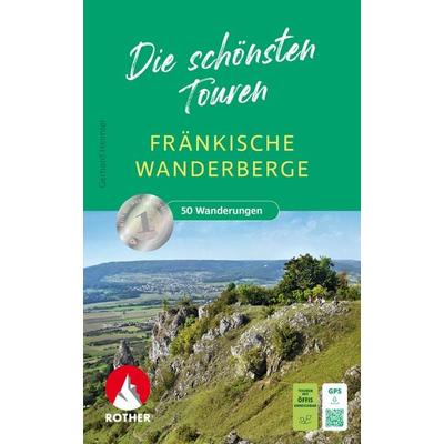 ROTHER Wanderbuch Fränkische Wanderberge - Die schönsten Touren, Taschenbuch von Gerhard Heimler, Rother Bergverlag, 978-3-7633-3439-1
