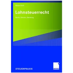 Lohnsteuerrecht, Ratgeber von Baerbel Küch