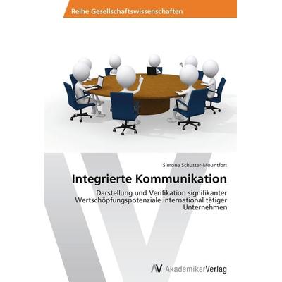 Integrierte Kommunikation, Taschenbuch von Simone Schuster-Mountfort, AV Akademikerverlag, 978-3-639-46718-5