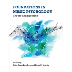 Foundations in Music Psychology: Theory and Research, Sachbücher von Peter Jason Rentfrow