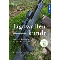 Jagdwaffenkunde, Ratgeber von Norbert Klups
