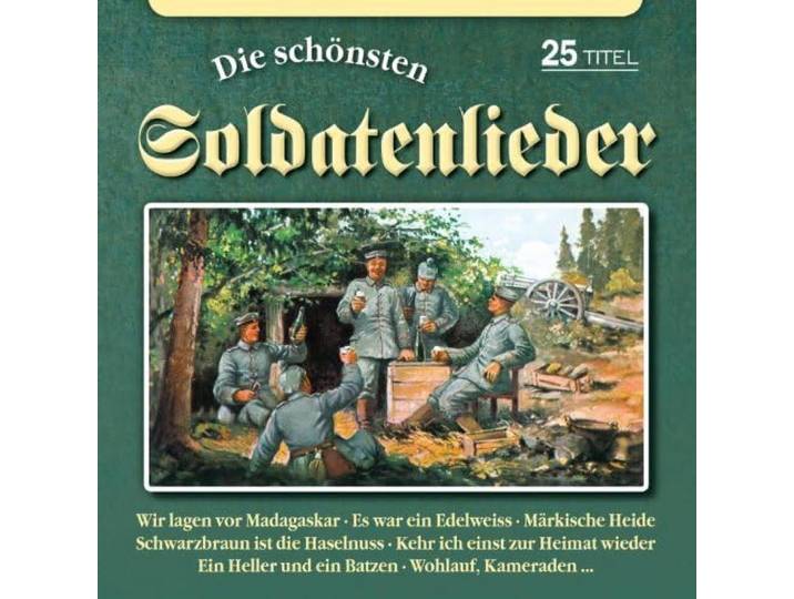 Die schönsten Soldatenlieder