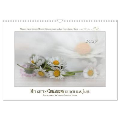 Mit guten Gedanken durch das Jahr (Wandkalender 2027 DIN A3 quer), CALVENDO Monatskalender