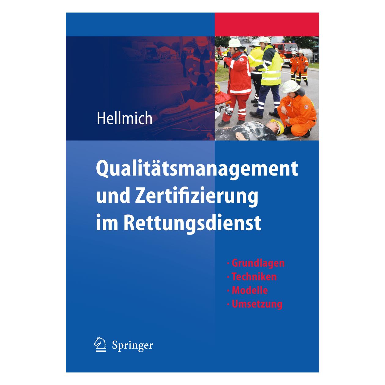 Springer Qualitätsmanagement und Zertifizierung im Rettungsdienst (Deutsch, Christian Hellmich, 2009) (9783642021695)