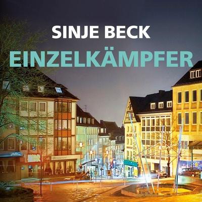 Einzelkämpfer (Ungekürzt) - Sinje Beck, Audio, 9783836808682
