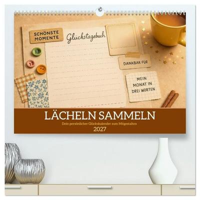 Lächeln sammeln - Dein persönlicher Glückskalender zum Mitgestalten (hochwertiger Premium Wandkalender 2027 DIN A2 quer), Kunstdruck in Hochglanz