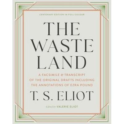 The Waste Land: A Facsimile & Transcript of the Original Drafts Including the Annotations of Ezra Pound, Gebundene Ausgabe von T. S. Eliot, Norton,