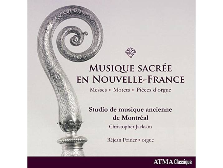 Studio De Musique Ancienne De Montréal - Musique Sacrée En Nouvelle-France