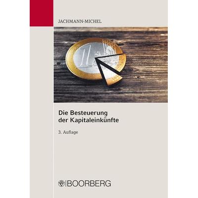 Die Besteuerung der Kapitaleinkünfte, Taschenbuch von Monika Jachmann-Michel, Richard Boorberg Verlag, 978-3-415-07567-2