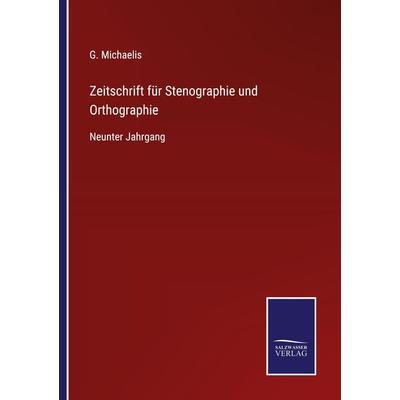 Zeitschrift für Stenographie und Orthographie, Taschenbuch von G. Michaelis, Outlook, 978-3-375-07612-2