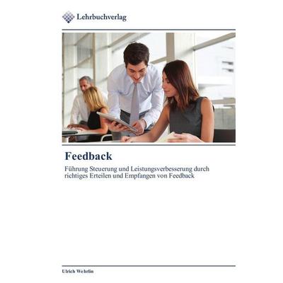 Feedback, Taschenbuch von Ulrich Wehrlin, Lehrbuchverlag, 978-3-8417-6017-3