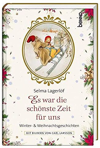 Selma Lagerlöf - Es war die schönste Zeit für uns: Geschichten & Legenden - Mit Bildern von Carl Larsson - Preis vom 19.10.2026 19:33:35 h