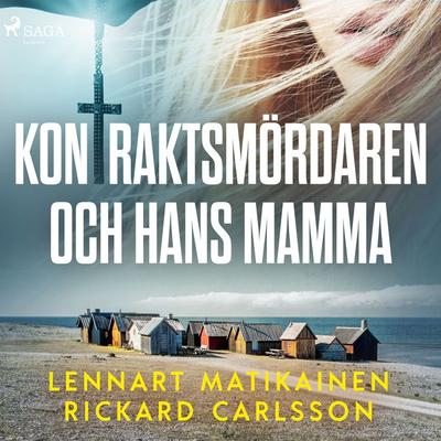 Kontraktsmördaren och hans mamma - Lennart Matikainen,Rickard Carlsson, Audio, 9788726754803