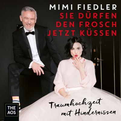 Sie dürfen den Frosch jetzt küssen - Traumhochzeit mit Hindernissen - Mimi Fiedler, Audio, 4064067162183