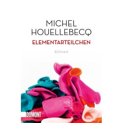 Elementarteilchen, Taschenbuch von Michel Houellebecq, DuMont Buchverlag, 978-3-8321-6278-8