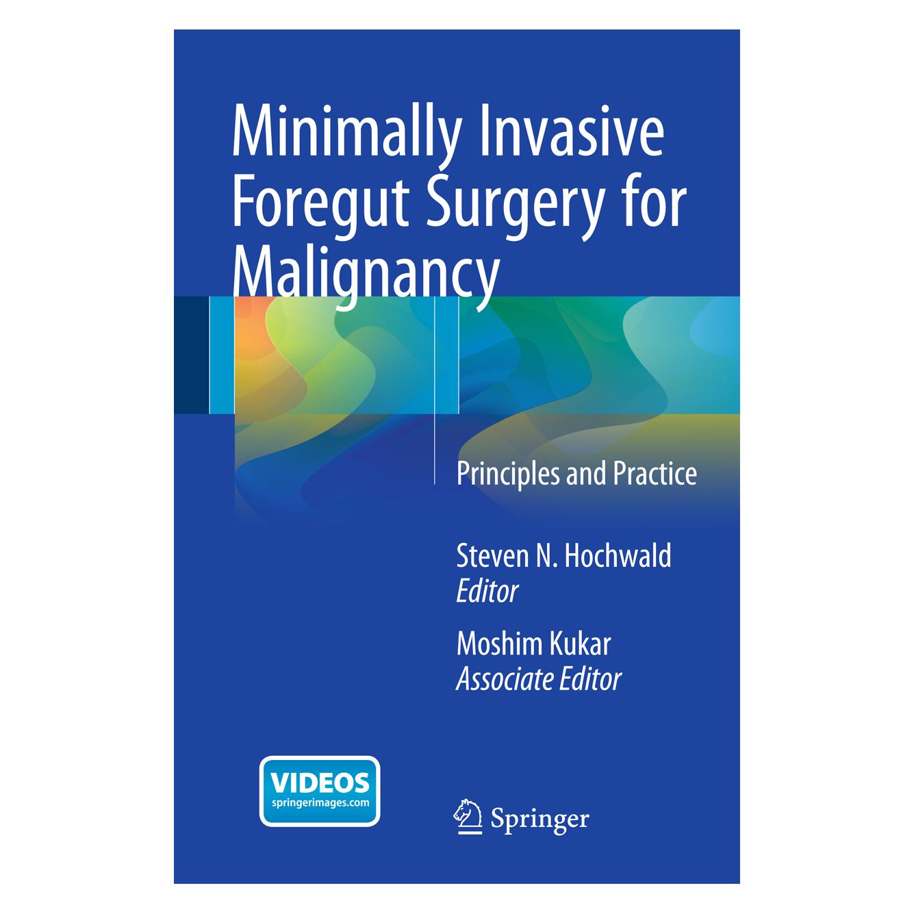 Springer Minimally Invasive Foregut Surgery for Malignancy (Englisch, Hardcover, Moshim Kukar, Steven N. Hochwald) (9783319093413)