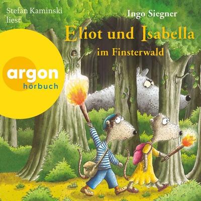 Eliot und Isabella im Finsterwald - Ingo Siegner, Audio, 9783732441334