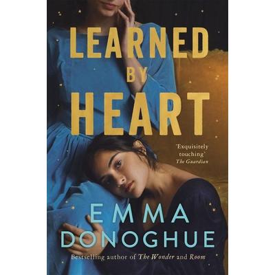 Learned By Heart, Taschenbuch von Emma Donoghue, Macmillan Publishers International, 978-1-03-501779-9