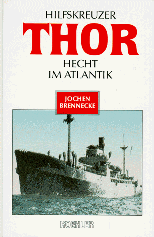 Jochen Brennecke - Hilfskreuzer THOR - Hecht im Atlantik (Sonderausgabe) - Preis vom 13.10.2026 19:28:25 h