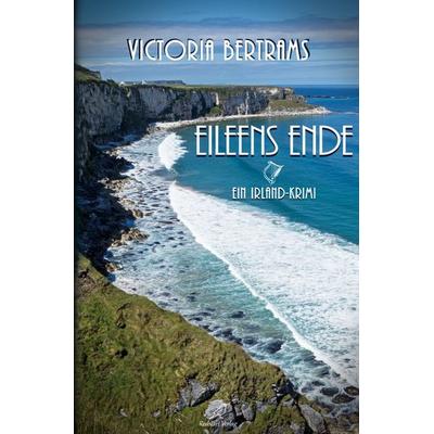 John und Ines / Eileens Ende, Taschenbuch von Victoria Bertrams, Epubli, 978-3-7549-7076-8