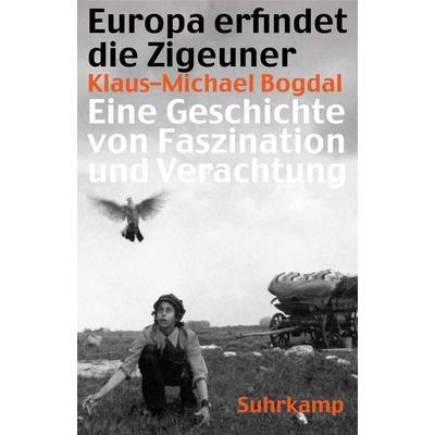 Europa erfindet die Zigeuner, Gebundene Ausgabe von Klaus-Michael Bogdal, Suhrkamp