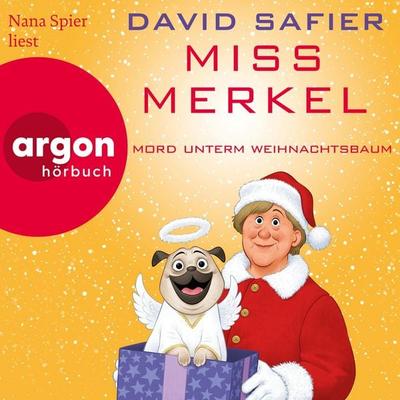 Miss Merkel: Mord unterm Weihnachtsbaum - David Safier, Audio, 9783732421909