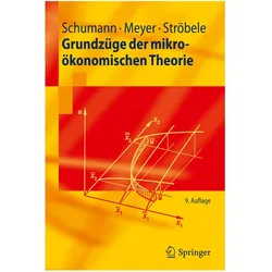 Grundzüge der mikroökonomischen Theorie, Fachbücher von Ulrich Meyer, Wolfgang Ströbele, Jochen Schumann