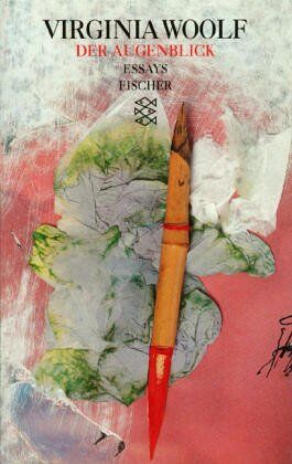 Virginia Woolf - Der Augenblick: Essays - Preis vom 02.10.2026 23:42:20 h