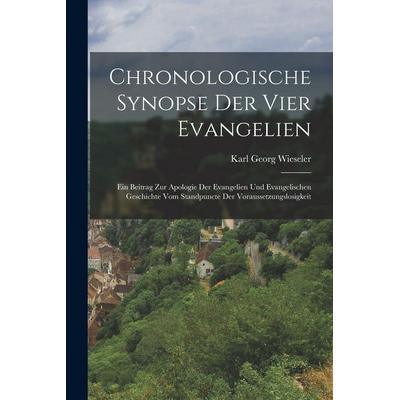 Chronologische Synopse Der Vier Evangelien, Taschenbuch von Karl Georg Wieseler, Tradd Street Press, 978-1-01-759773-8