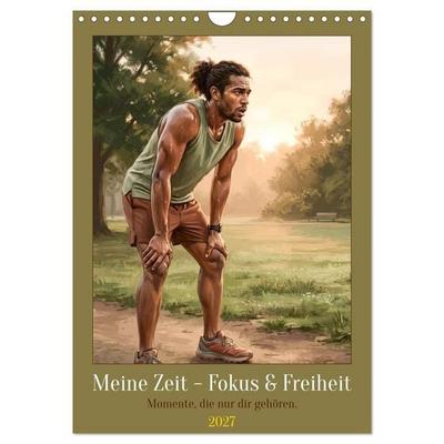 Meine Zeit - Fokus & Freiheit (Wandkalender 2027 DIN A4 hoch), CALVENDO Monatskalender