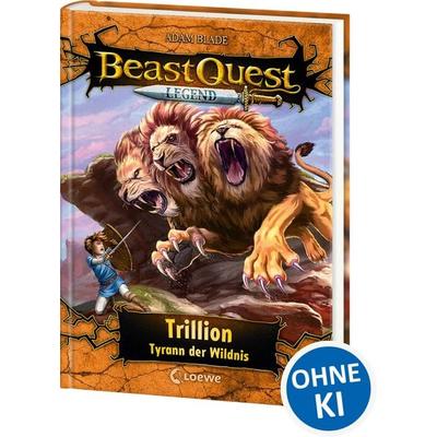 Beast Quest Legend (Band 12) - Trillion, Tyrann der Wildnis, Gebundene Ausgabe von Adam Blade, Loewe, 978-3-7432-1419-4