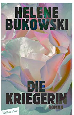 Helene Bukowski - Die Kriegerin: Roman - Preis vom 17.10.2026 19:25:27 h