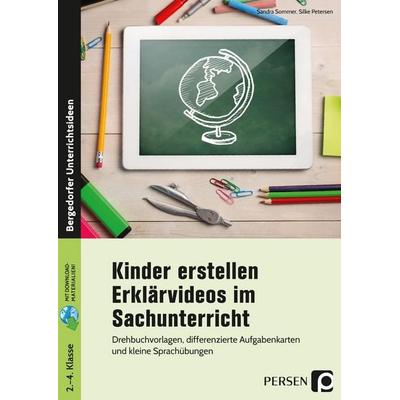 Kinder erstellen Erklärvideos im Sachunterricht, Set von Sandra Sommer,Silke Petersen, Persen Verlag in der AAP Lehrerwelt GmbH, 978-3-403-20725-2