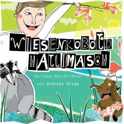 Wiesenkobold Hallimasch, Taschenbuch von Andreas Gloge, BoD – Books on Demand, 978-3-7392-3284-3