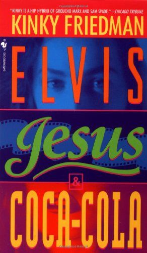 Kinky Friedman - Elvis, Jesus and Coca-Cola (Kinky Friedman Novels (Paperback)) - Preis vom 09.10.2026 07:28:09 h