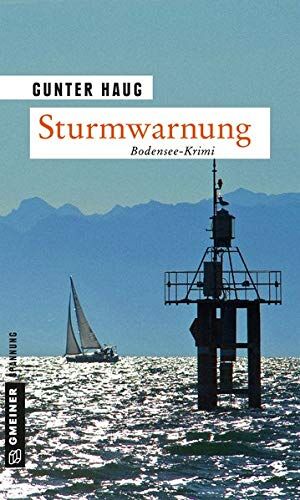 Gunter Haug - Sturmwarnung: Bodensee-Krimi (Kriminalromane im GMEINER-Verlag) - Preis vom 04.10.2026 03:51:26 h