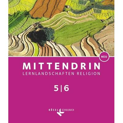 Mittendrin - Unterrichtswerk für katholische Religionslehre - Lernlandschaften Religion Gymnasium/ Sekundarstufe I - Baden-Württemberg und