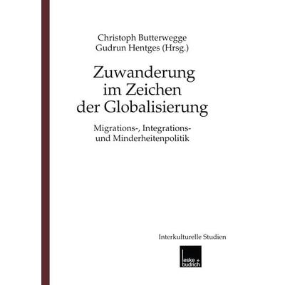 Zuwanderung im Zeichen der Globalisierung, Taschenbuch von , VS Verlag für Sozialwissenschaften, 978-3-322-95167-0