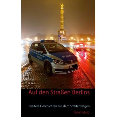 Auf den Straßen Berlins, Taschenbuch von Roman Osburg, BoD – Books on Demand, 978-3-7526-8490-2