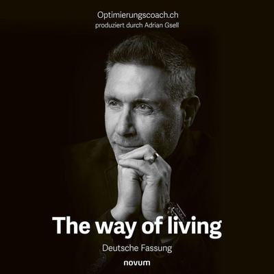 The way of living - Optimierungscoach.ch, Audio, 9783711620262
