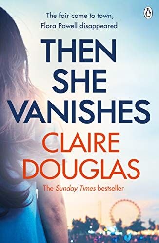 Claire Douglas - Then She Vanishes: The gripping new psychological thriller that will keep you hooked to the very last page - Preis vom 07.10.2026 11:45:10 h