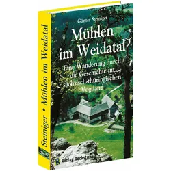 Mühlen im Weidatal, Reisebücher von Günter Steiniger