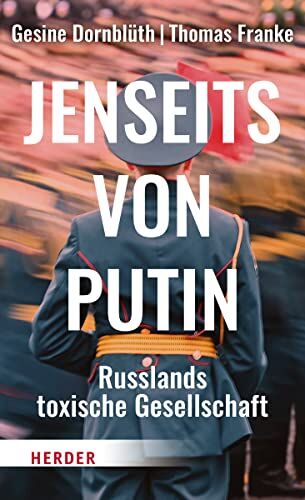 Gesine Dornblüth - Jenseits von Putin: Russlands toxische Gesellschaft - Preis vom 18.10.2026 15:28:09 h