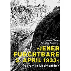 Jener furchtbare 5. April 1933', Sachbücher von Hannes Binder, Hansjörg Quaderer