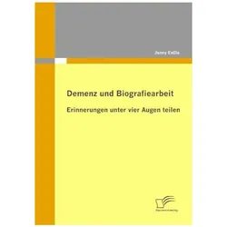 Demenz und Biografiearbeit, Fachbücher von Jenny Enssle