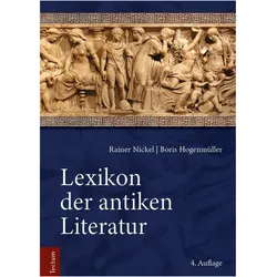 Lexikon der antiken Literatur, Sachbücher von Rainer Nickel, Boris Hogenmüller