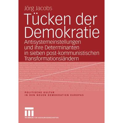Tücken der Demokratie, Taschenbuch von Jörg Jacobs, VS Verlag für Sozialwissenschaften, 978-3-8100-3709-1