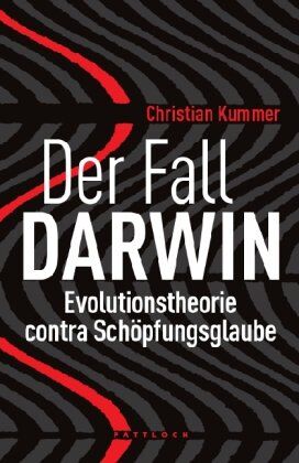 Christian Kummer - Der Fall Darwin: Evolutionstheorie contra Schöpfungsglaube - Preis vom 09.10.2026 07:28:09 h