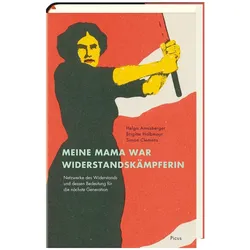 Meine Mama war Widerstandskämpferin, Fachbücher von Helga Halbmayr Amesberger, Brigitte Halbmayr, Helga Amesberger, Simon Clemens