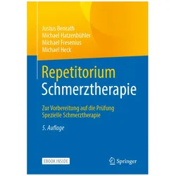 Repetitorium Schmerztherapie, Fachbücher von Justus Benrath, Michael Fresenius, Michael Hatzenbühler